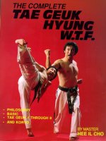The Complete Tae Geuk Hyung W.T.F.